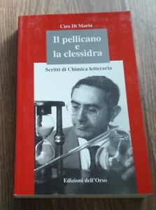 Il Pellicano E La Clessidra Ciro Di Maria Edizioni Dell'orso