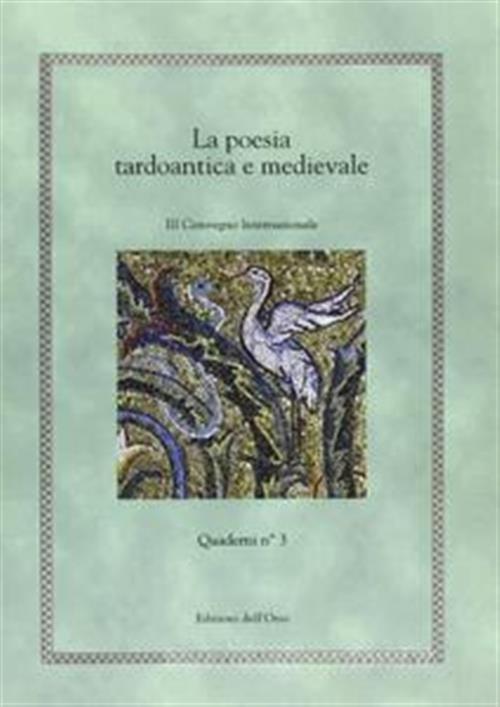 La Poesia Tardoantica E Mediavale Iii Convegno Quaderni N. 3