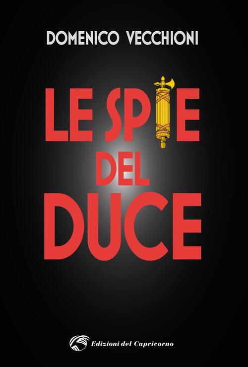 Le Spie Del Duce