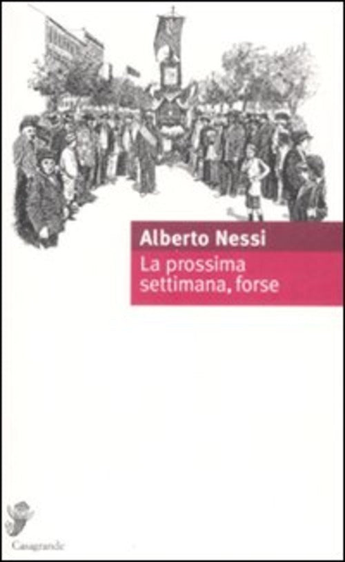 La Prossima Settimana, Forse