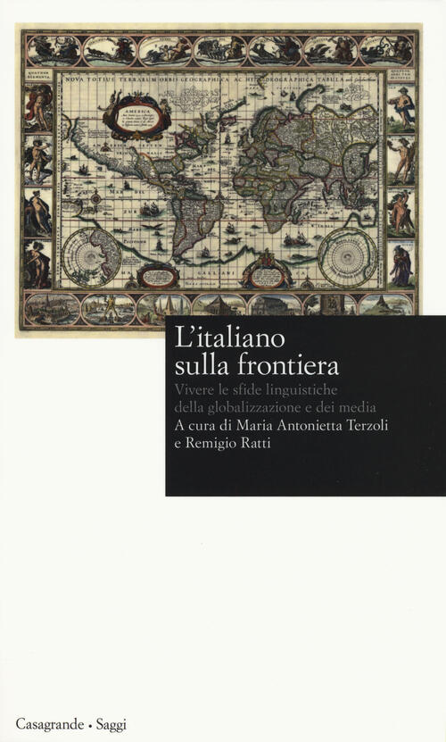 L' Italiano Sulla Frontiera. Vivere Le Sfide Linguistiche Della Globalizzazion