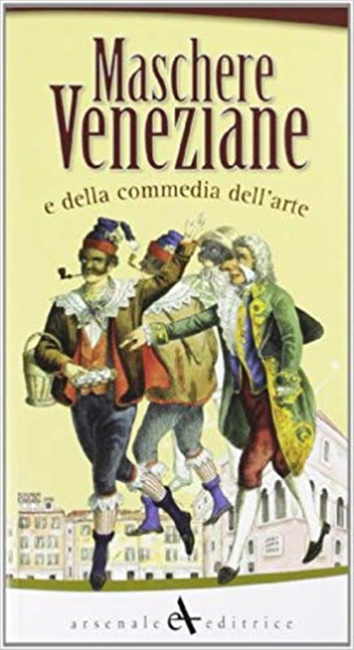 Maschere Veneziane E Della Commedia Dell’Arte