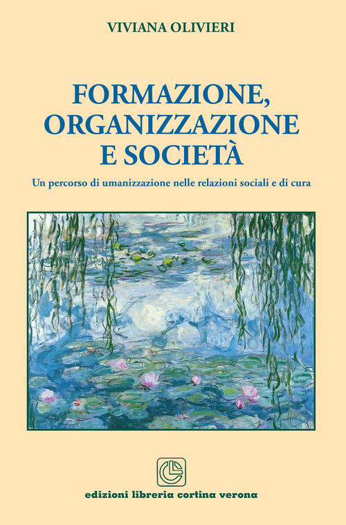 Formazione, Organizzazione E Societa. Un Percorso Di Umanizzazione Nelle Relaz