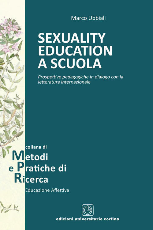 Sexuality Education A Scuola. Prospettive Pedagogiche In Dialogo Con La Letter