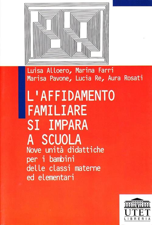 L' Affidamento Familiare Si Impara A Scuola Luisa Alloero, Marina Farri, Maris