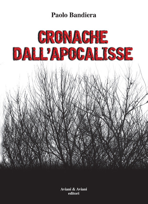 Cronache Dall'apocalisse Paolo Bandiera Aviani & Aviani Editori 2016