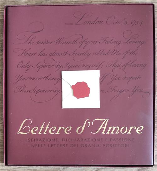 Lettere D'amore. Ispirazione, Dichiarazione E Passione Nelle Lettere Dei Grandi Scrittori