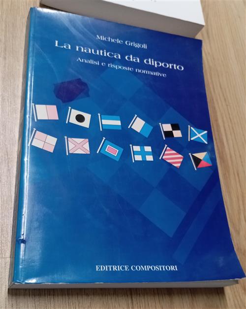 La Nautica Da Diporto. Analisi E Risposte Normative Michele Grigoli Compositor