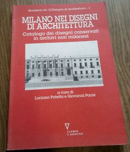 Milano Nei Disegni Di Architettura. Catalogo Dei D