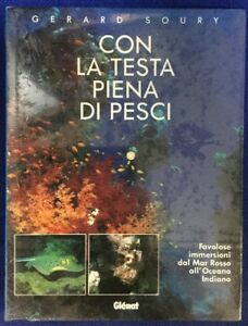 Con La Testa Piena Di Pesci Soury Gerard Favolose Immersioni Da Mar Rosso Glenat