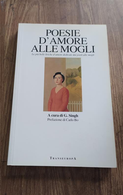 Poesie D'amore Alle Mogli. Le Più Belle Liriche D'amore Dedicate Dai Poeti Alle Mogli