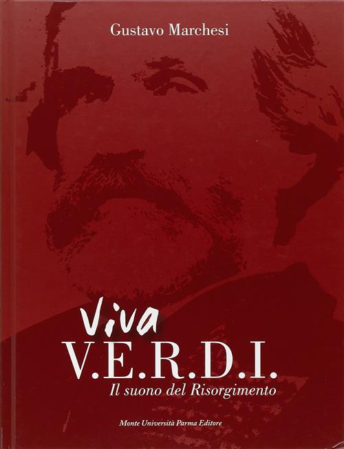 Viva Verdi. Il Suono Del Risorgimento