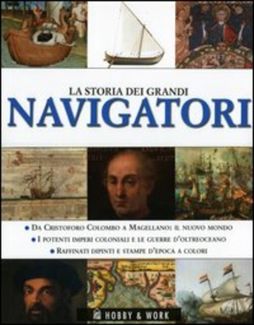 La Storia Dei Grandi Navigatori