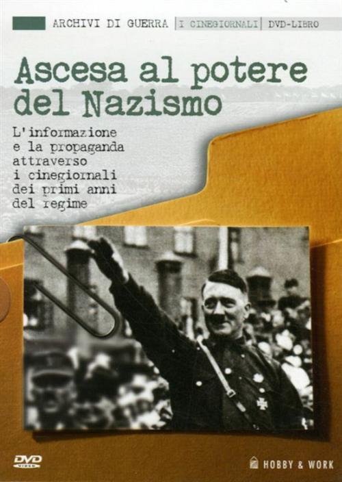 Ascesa Al Potere Del Nazismo. L'informazione E La Propaganda Attraverso I Cinegiornali Dei Primi Ann