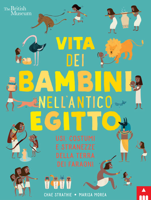 Vita Dei Bambini Nell'antico Egitto. Usi, Costumi E Stranezze Nella Terra Dei