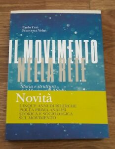 Il Movimento Nella Rete. Storia E Struttura Del Mo