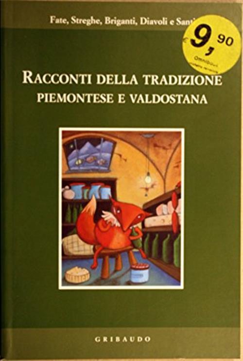 Racconti Della Tradizione Piemontese E Valdostana