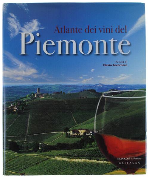 Atlante Dei Vini Del Piemonte Flavio Accornero Gribaudo 2008