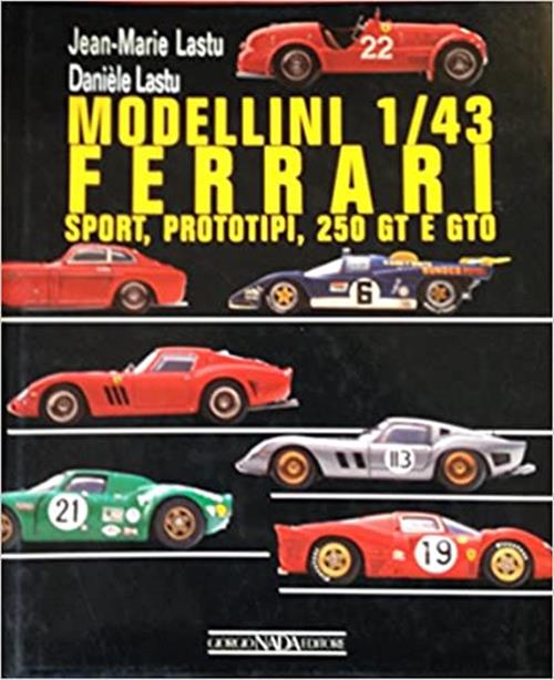 Modellini 1/43 Ferrari. Sport, Prototipi, 250Gt E Gto