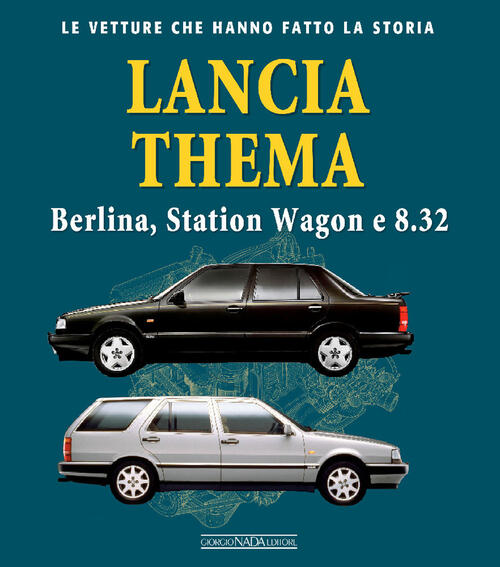 Lancia Thema. Berlina, Station Wagon E 8.32