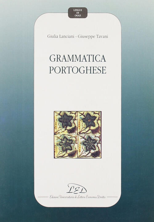 Grammatica Portoghese Giulia Lanciani Led Edizioni Universitarie 1993