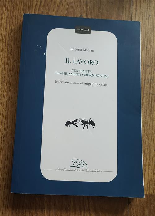 Il Lavoro, Centralita E Cambiamenti Organizzativi