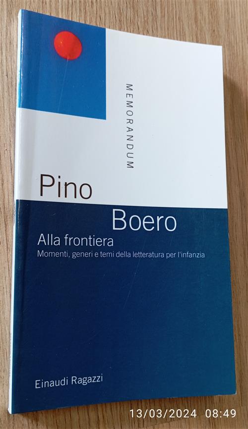 Alla Frontiera. Momenti, Generi E Temi Della Letteratura Per L'infanzia