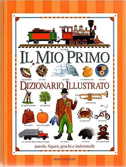 Il Mio Primo Dizionario Illustrato Jean-Claude Corbeil Emme Edizioni 1999