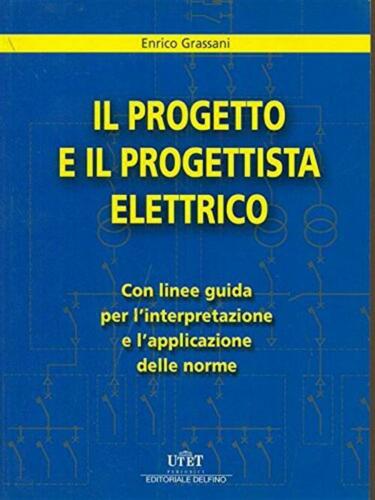 Il Progetto E Il Progettista Elettrico