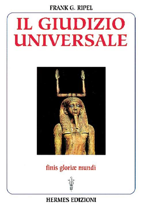 Il Giudizio Universale. Finis Gloriae Mundi