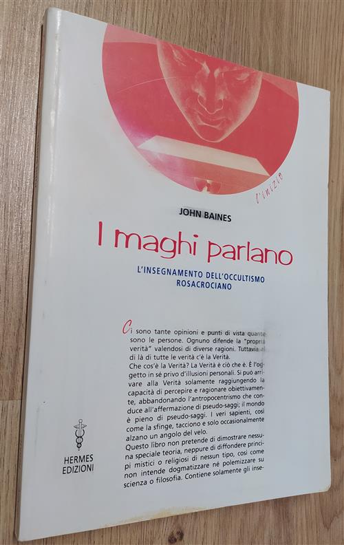 I Maghi Parlano. L'insegnamento Dell'occultismo Rosacruciano