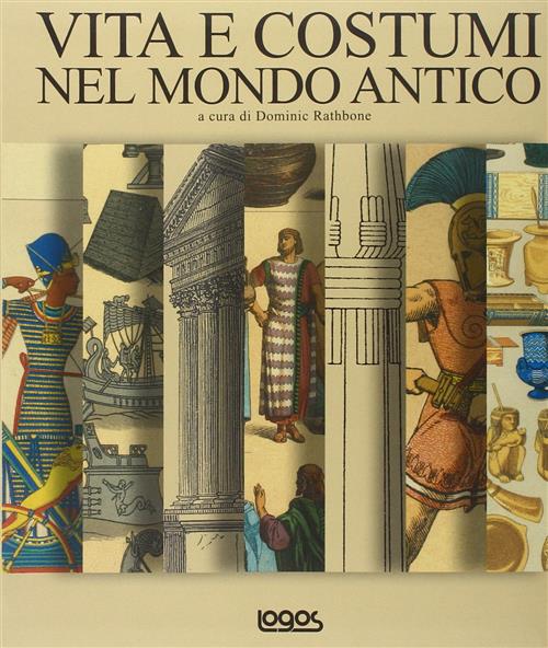 Vita E Costumi Del Mondo Antico