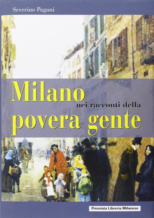 Milano Nei Racconti Della Povera Gente