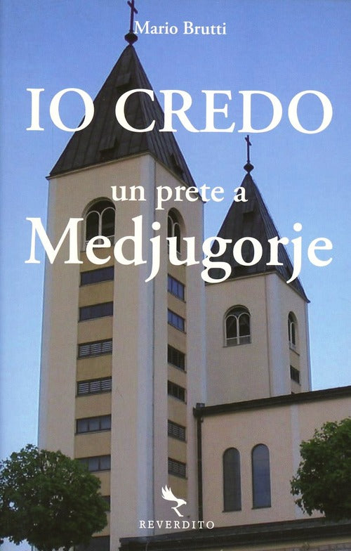 Io Credo. Un Prete A Medjugorje