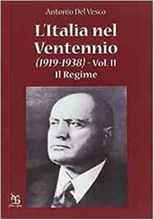 L' Italia Nel Ventennio (1919-1938). Vol. 2: Il Regime.