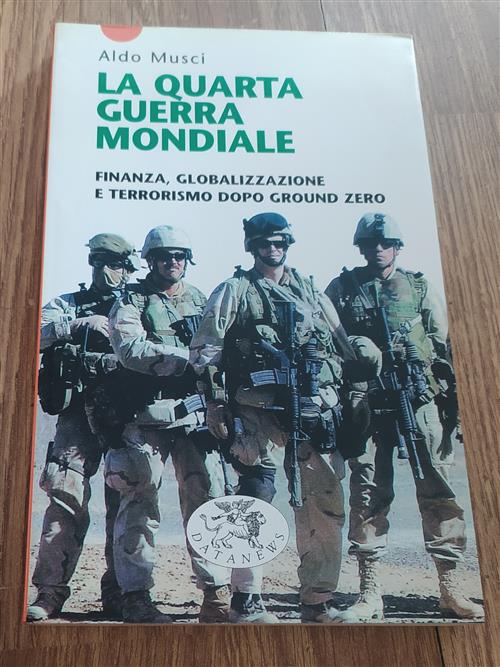 La Quarta Guerra Mondiale. Finanza, Globalizzazione E Terrorismo Dopo Ground Zero