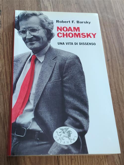 Noam Chomsky. Una Vita Di Dissenso