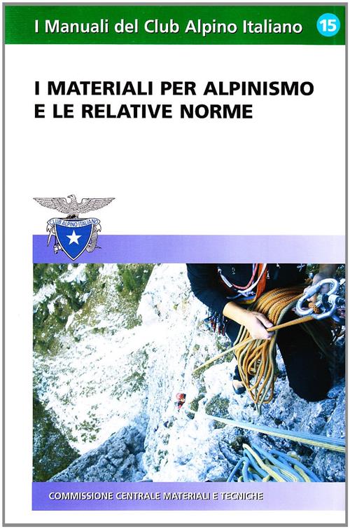 I Materiali Per L'alpinismo E Le Relative Norme Manuali Del Club Alpino Cai 20