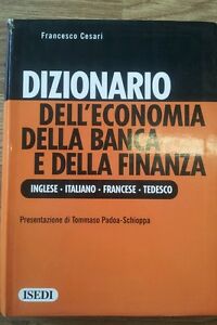 Dizionario Dell Economia Della Banca E Della Finanza Isedi