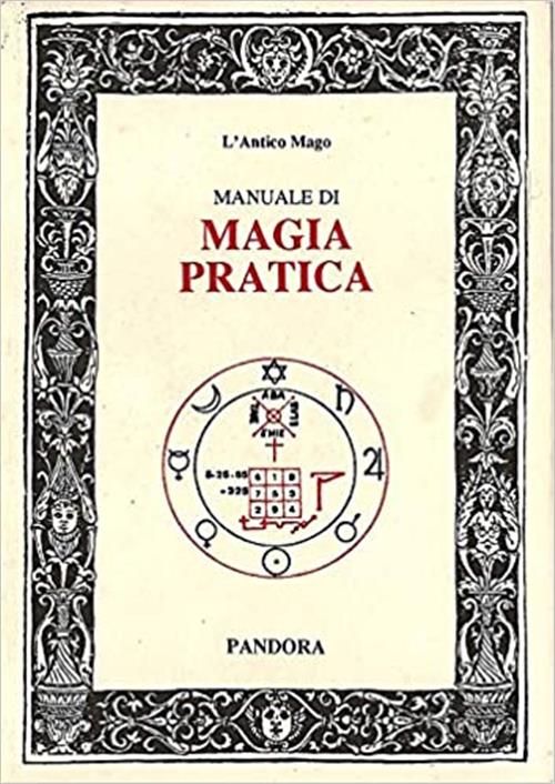 Manuale Di Magia Pratica Antico Mago Edizioni Brancato 1995