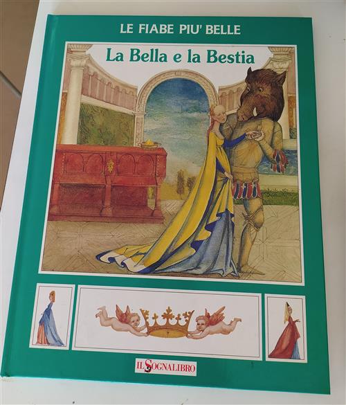 La Bella E La Bestia. Le Fiabe Piu Belle