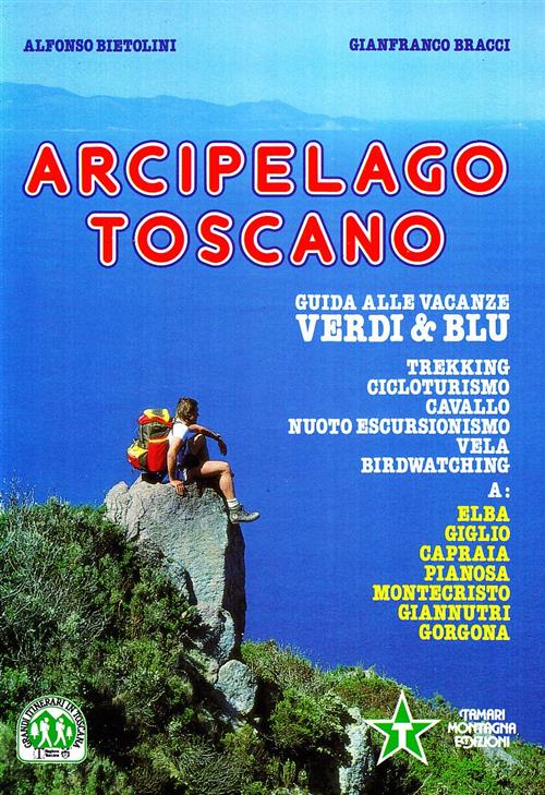 Arcipelago Toscano. Guida Alle Vacanze Verdi & Blu