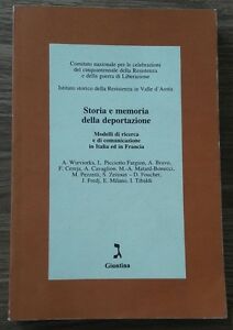 Storia E Memoria Della Deportazione. Modelli Di Ricerca E Di Comunicazione In Italia Ed In Francia