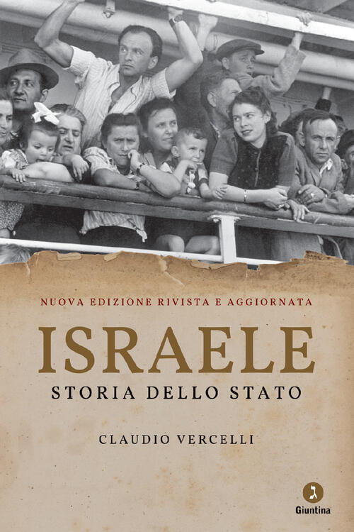 Israele. Storia Dello Stato. Nuova Ediz. Claudio Vercelli Giuntina 2023