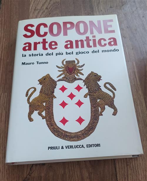 Scopone Arte Antica. La Storia Del Piu Bel Gioco Del Mondo