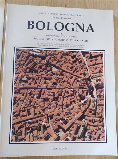 Atlante Storico Delle Città Italiane Emilia Romagna Bologna 3 Da Una Crisi All'altra