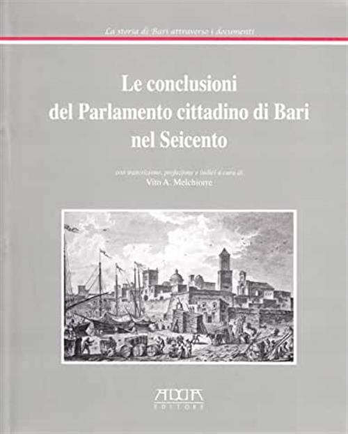 Le Conclusioni Del Parlamento Cittadino Di Bari Nel Seicento