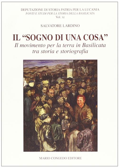 Il Sogno Di Una Cosa. Il Movimento Per La Terra In Basilicata Tra Storia E Storiografia