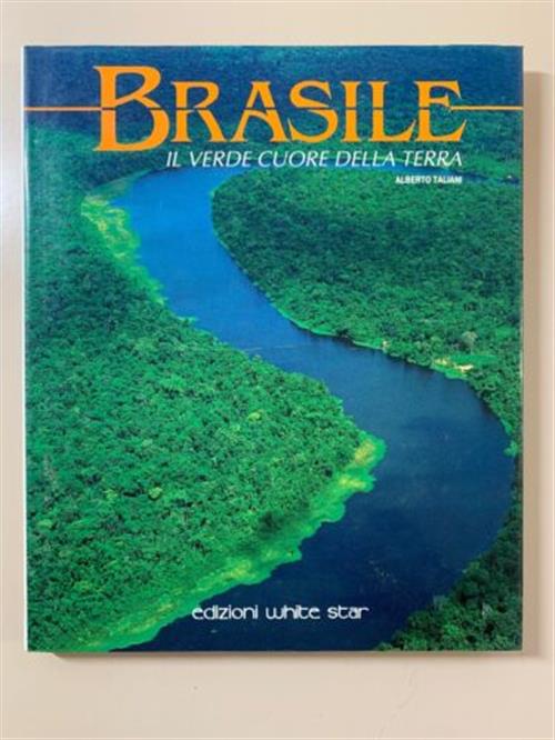 Brasile. Il Verde Cuore Della Terra