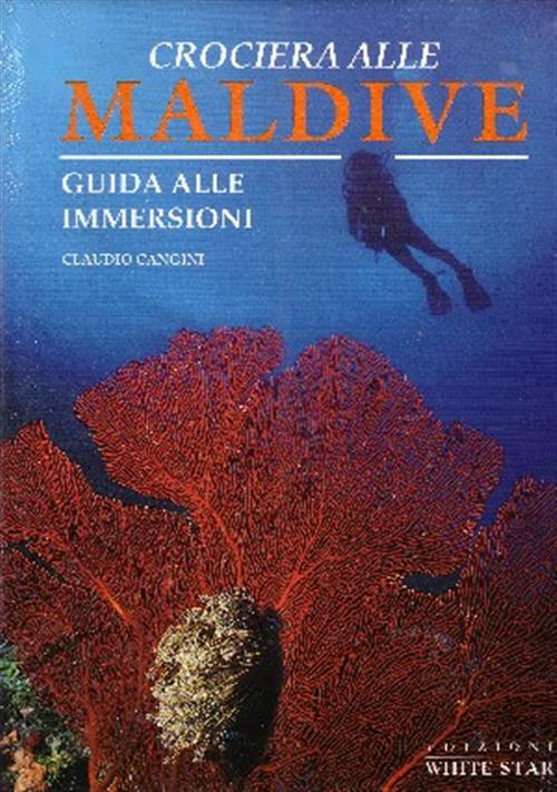 Crociera Alle Maldive Claudio Cangini White Star 1999